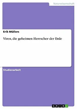 E-Book (epub) Viren, die geheimen Herrscher der Erde von Erik Müllers