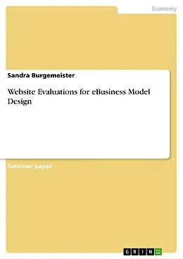 E-Book (epub) Website Evaluations for eBusiness Model Design von Sandra Burgemeister