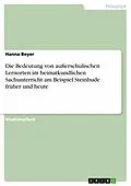 E-Book (epub) Die Bedeutung von außerschulischen Lernorten im heimatkundlichen Sachunterricht am Beispiel Steinhude früher und heute von Hanna Beyer