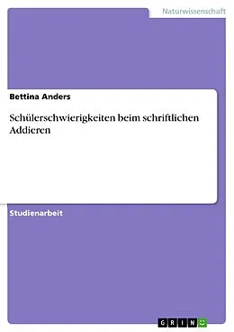 E-Book (pdf) Schülerschwierigkeiten beim schriftlichen Addieren von Bettina Anders
