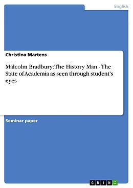 E-Book (pdf) Malcolm Bradbury: The History Man - The State of Academia as seen through student's eyes von Christina Martens
