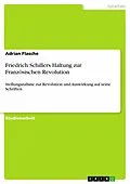 E-Book (epub) Friedrich Schillers Haltung zur Französischen Revolution von Adrian Flasche