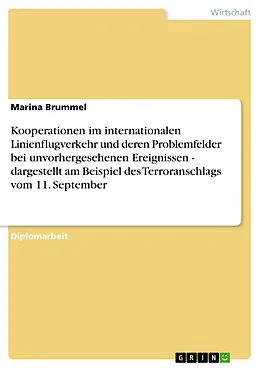E-Book (pdf) Kooperationen im internationalen Linienflugverkehr und deren Problemfelder bei unvorhergesehenen Ereignissen - dargestellt am Beispiel des Terroranschlags vom 11. September von Marina Brummel