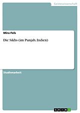 E-Book (pdf) Die Sikhs (im Punjab, Indien) von Mira Fels