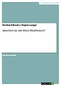 E-Book (epub) Sprechen sie mit ihren Mitarbeitern! von Reinhard Bracke, Regine Langer