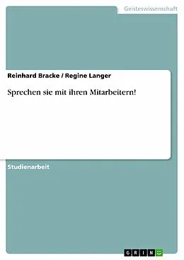 E-Book (epub) Sprechen sie mit ihren Mitarbeitern! von Reinhard Bracke, Regine Langer