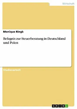 E-Book (epub) Befugnis zur Steuerberatung in Deutschland und Polen von Monique Ringk