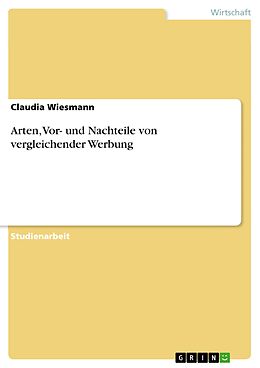 E-Book (pdf) Arten, Vor- und Nachteile von vergleichender Werbung von Claudia Wiesmann