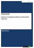 E-Book (pdf) Einsatz von digitalen Medien im Virtuellen Museum von Sandra Arndt