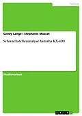 E-Book (epub) Schwachstellenanalyse Yamaha KX-490 von Candy Lange, Stephanie Muscat