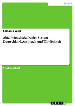 E-Book (epub) Duales System Deutschland - Anspruch und Wirklichkeit von Stefanie Welz