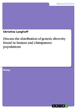 eBook (epub) Discuss the distribution of genetic diversity found in human and chimpanzee populations de Christine Langhoff