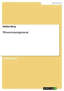 E-Book (epub) Wissensmanagement von Stefan Berg