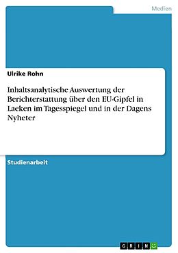 E-Book (pdf) Inhaltsanalytische Auswertung der Berichterstattung über den EU-Gipfel in Laeken im Tagesspiegel und in der Dagens Nyheter von Ulrike Rohn