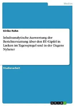 E-Book (epub) Inhaltsanalytische Auswertung der Berichterstattung über den EU-Gipfel in Laeken im Tagesspiegel und in der Dagens Nyheter von Ulrike Rohn