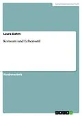 E-Book (epub) Konsum und Lebensstil von Laura Dahm
