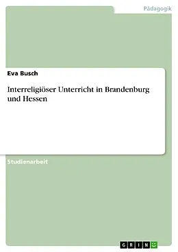 E-Book (epub) Interreligiöser Unterricht in Brandenburg und Hessen von Eva Busch