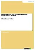 E-Book (pdf) Shareholder Value von Matthias Kurze, Rico Haustein, Alexander Hirsch