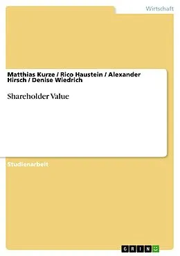 E-Book (pdf) Shareholder Value von Matthias Kurze, Rico Haustein, Alexander Hirsch