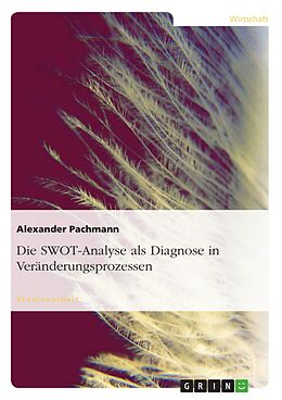 E-Book (pdf) Die SWOT-Analyse als Diagnose in Veränderungsprozessen von Alexander Pachmann