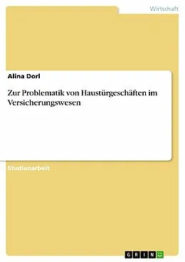 E-Book (pdf) Zur Problematik von Haustürgeschäften im Versicherungswesen von Alina Dorl