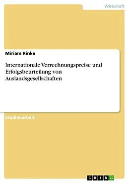 E-Book (epub) Internationale Verrechnungspreise und Erfolgsbeurteilung von Auslandsgesellschaften von Miriam Rinke