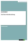E-Book (epub) Die Vater-Sohn-Beziehung von Jan Schubert