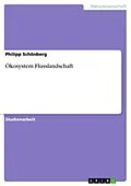 E-Book (epub) Ökosystem Flusslandschaft von Philipp Schönberg