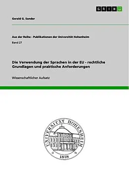 E-Book (epub) Die Verwendung der Sprachen in der EU - rechtliche Grundlagen und praktische Anforderungen von Gerald G. Sander