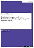 E-Book (pdf) Implementierung der Stelle eines Koordinators zur Wiedereingliederung von Langzeitkranken von Reinhold Ballmann