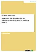 E-Book (pdf) Wirkungen von Annuisierung des Vermögens auf die Sparquote und den Nutzen von Christian Habermann