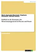 E-Book (epub) Wissensmanagement - Theorie und Praxis von Marta Agnieszka Marciniak, Stephanie Schumann, Michael Stöckel
