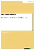 E-Book (epub) Business Combinations nach SFAS 141 von Chris Sebastian Heidrich