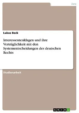 E-Book (epub) Interessentenklagen und ihre Verträglichkeit mit den Systementscheidungen des deutschen Rechts von Lukas Beck