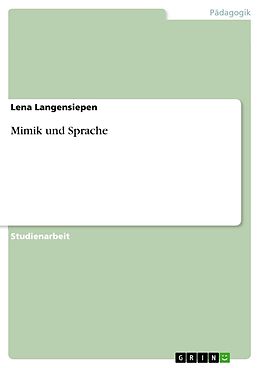 E-Book (pdf) Mimik und Sprache von Lena Langensiepen