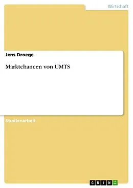 E-Book (epub) Marktchancen von UMTS von Jens Droege