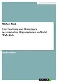 E-Book (epub) Untersuchung von Homepages terroristischer Organisationen im World Wide Web von Michael Rieck