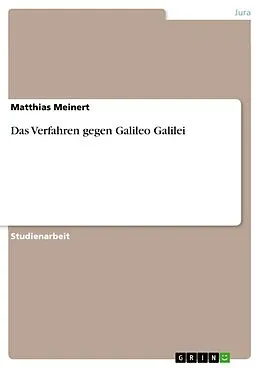E-Book (epub) Das Verfahren gegen Galileo Galilei von Matthias Meinert