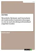 E-Book (epub) Wesentliche Merkmale und Unterschiede der traditionellen Gemeindeverfassungen so, wie sie nach dem Krieg in Deutschland eingeführt wurden von Jens Huke