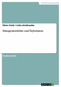 E-Book (pdf) Managementlehre und Taylorismus von Sören Funk, Jutta Armbruster