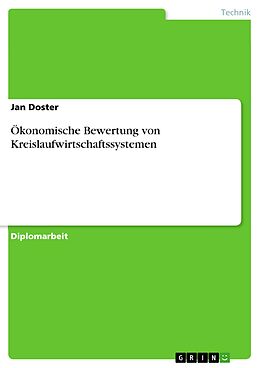 E-Book (pdf) Ökonomische Bewertung von Kreislaufwirtschaftssystemen von Jan Doster