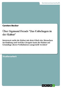 E-Book (pdf) Über Sigmund Freuds "Das Unbehagen in der Kultur" von Carsten Becker