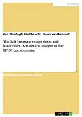 E-Book (pdf) The link between competition and leadership - A statistical analysis of the EPOC questionnaire von Jan-Christoph Kischkewitz, Koen van Bommel