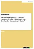 E-Book (epub) Essay about Christopher A. Bartlett, Sumantra Ghoshal: "Managing Across Borders: The Transnational Solution"; Harvard Business School Press; Boston, Massachusetts 1995 von André Berndt
