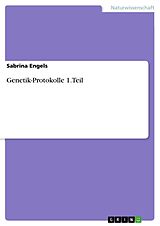 E-Book (pdf) Genetik-Protokolle 1.Teil von Sabrina Engels