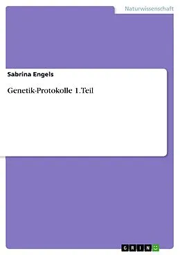 E-Book (epub) Genetik-Protokolle 1.Teil von Sabrina Engels