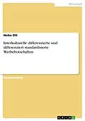 E-Book (epub) Interkulturelle differenzierte und differenziert standardisierte Werbebotschaften von Heike Ott