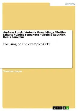 E-Book (epub) Focusing on the example: ARTE von Andreas Lorek, Antonia Havadi-Nagy, Bettina Schulte