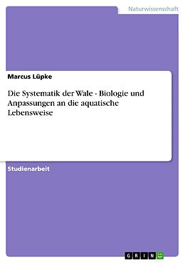 E-Book (pdf) Die Systematik der Wale - Biologie und Anpassungen an die aquatische Lebensweise von Marcus Lüpke