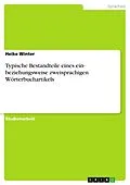 E-Book (epub) Typische Bestandteile eines ein- beziehungsweise zweisprachigen Wörterbuchartikels von Heike Winter